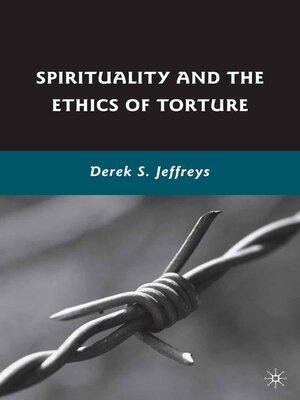 cover image of Spirituality and the Ethics of Torture